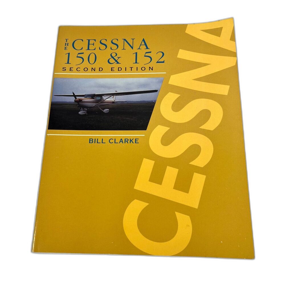 The Cessna 150 & 152 Second Edition Paperback Book Aviation Airplanes Guide